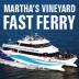 Martha's Vineyard Fast Ferry